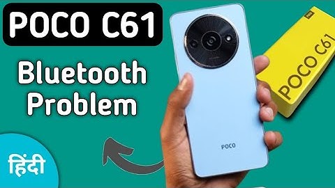 poco c61 bluetooth problem solve kaise karen, how to fix bluetooth problem in poco c61