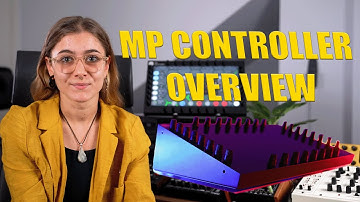 MP Controller Overview🎶