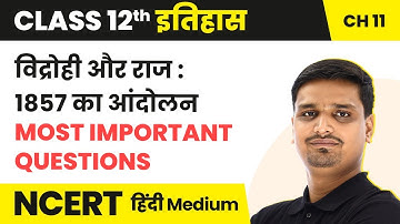 Class 12 History Chapter 11 | Rebels and the Raj : The Movement of 1857 - Most Important Questions