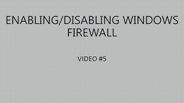 Enable/Disable System Firewall - Video #5