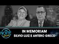 In Memoriam Silvio Luiz e Antero Greco | The Noite (16/05/24)