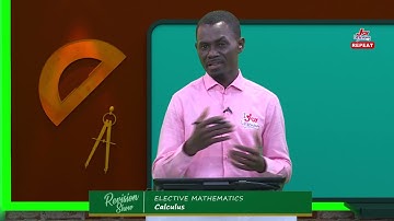 Revision Show -Shs - Elective Mathematics -   Calculus - Part 2 (31-01-2022)