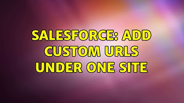 Salesforce: Add custom urls under one site