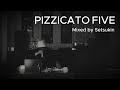 PIZZICATO FIVE DJ MIX (26 Tracks) | Shibuya-kei, Japanese Pop, Lounge & Retro Grooves | Setsukin