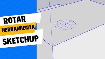 SKETCHUP | HERRAMIENTA GIRAR