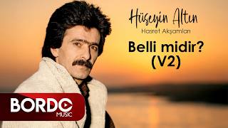 Hüseyin Altın - Bellimidir.V2 I Official Audio Video