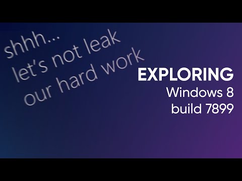 Exploring Windows 8 build 7899