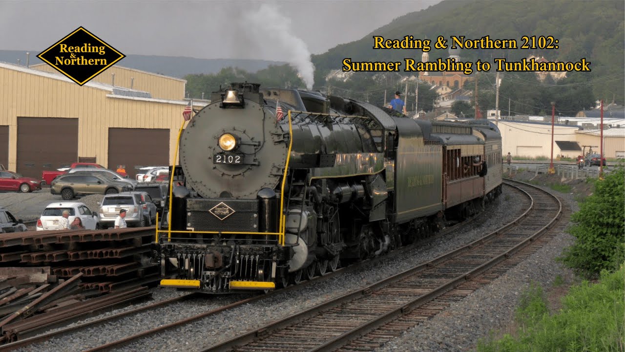 Reading & Northern 2102: Summer Rambling to Tunkhannock