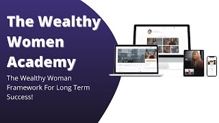 The Wealthy Woman Academy Review | Empower Women Like You - YouTube