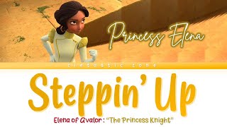 Steppin' Up - Lyrics | Elena of Avalor \\