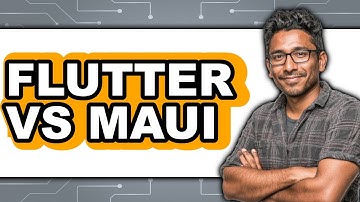 Flutter vs MAUI - 2025 Comparison