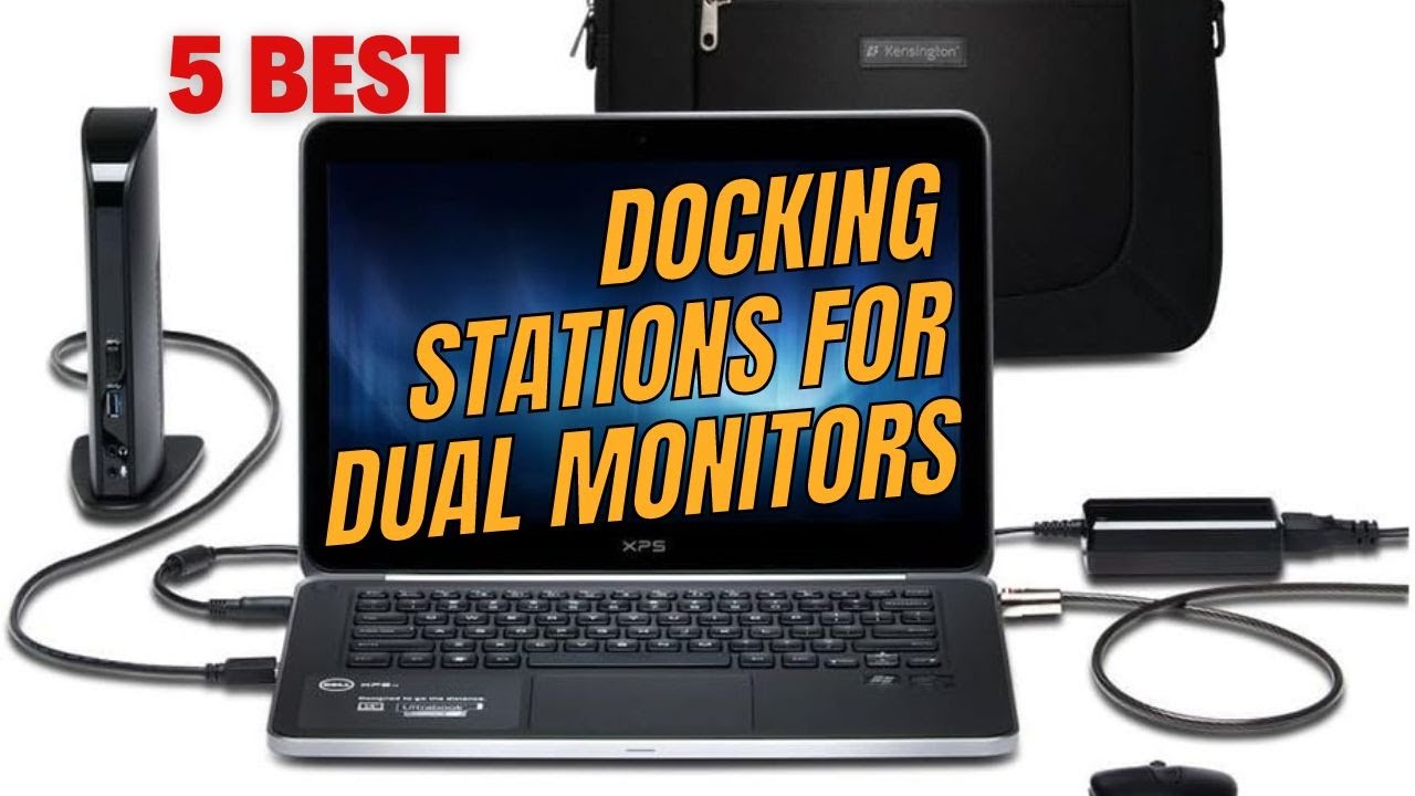 Best Docking Stations for Dual Monitors 2024| Top 5 Docking Stations ...