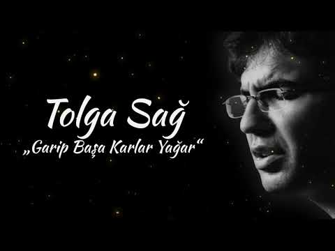 Tolga Sağ - Garip Başa Karlar Yağar