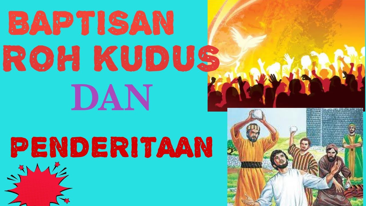 BAPTISAN ROH KUDUS DAN PENDERITAAN - YouTube