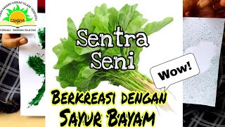 Kreasi Sayur Bayam, sentra seni