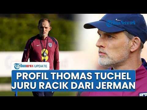 178nw x ambototo - Profil Thomas Tuchel: Pelatih Jenius Jerman yang Siap Bawa Timnas Inggris Juara Piala Dunia 2026!