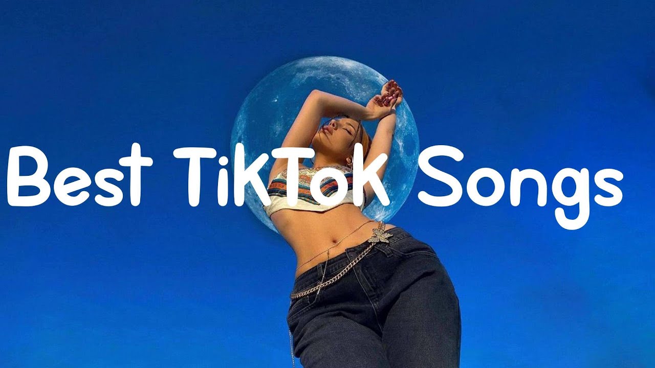 Best TikTok Songs   New Tik Tok Songs Playlist