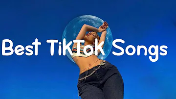 Best TikTok Songs  ~ New Tik Tok Songs Playlist