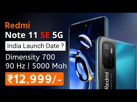 Redmi Note 11 SE 5G Launch Date In India | Redmi Note 11 SE India Price, Features, Processor, Camera