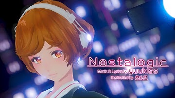 【MMD】Nostalogic【Motion Distribution】