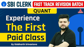SBI Clerk 2023 | Experience The First Paid Class of Quants by Siddharth Srivastava