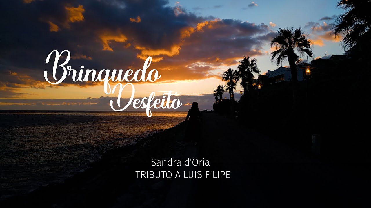 Brinquedo Desfeito – Sandra d’Oria . Música . Luis Filipe . Letra . Rosa Lobato Faria