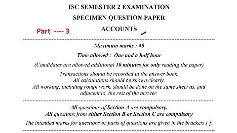 ISC Accounts Semester 2 Specimen paper   part 3 fully Solved and explained.