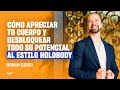 Descubre cómo desbloquea todo el potencial de tu cuerpo con el método Holobody