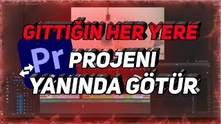 Adobe Premire Pro Da Projeyi Tüm Detaylarıyla Saklama
