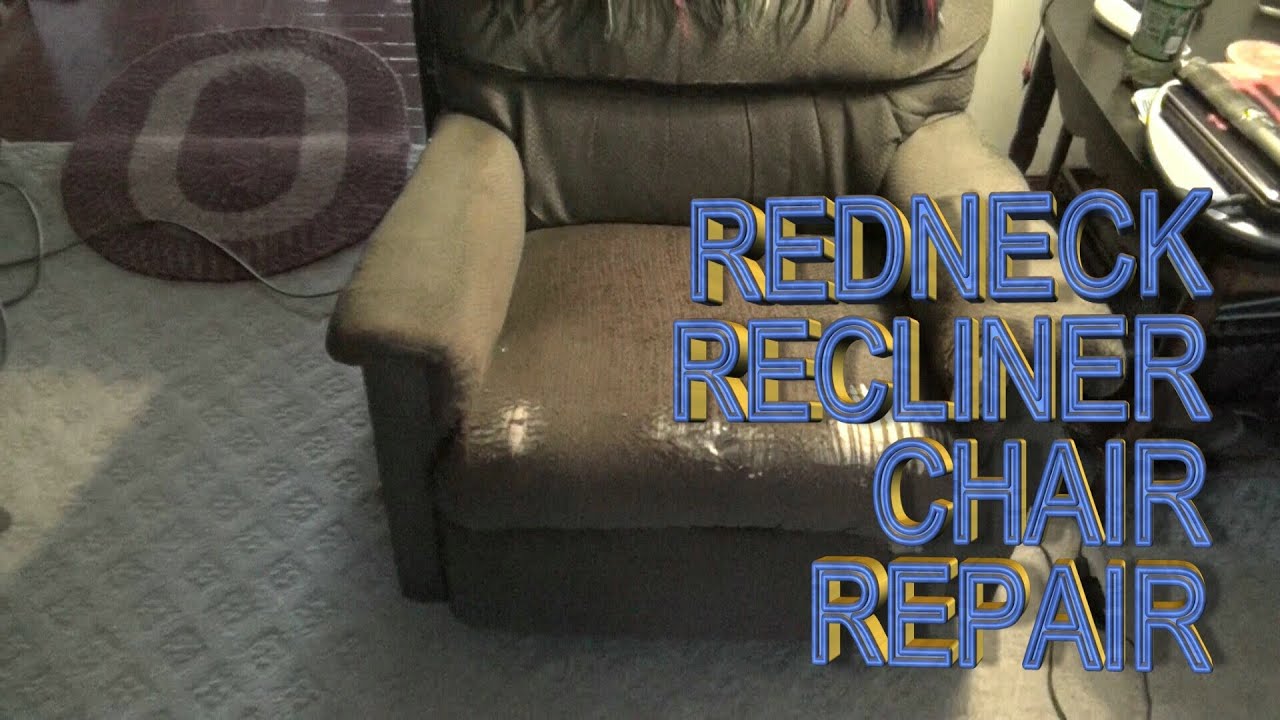 redneck recliner chair repair youtube