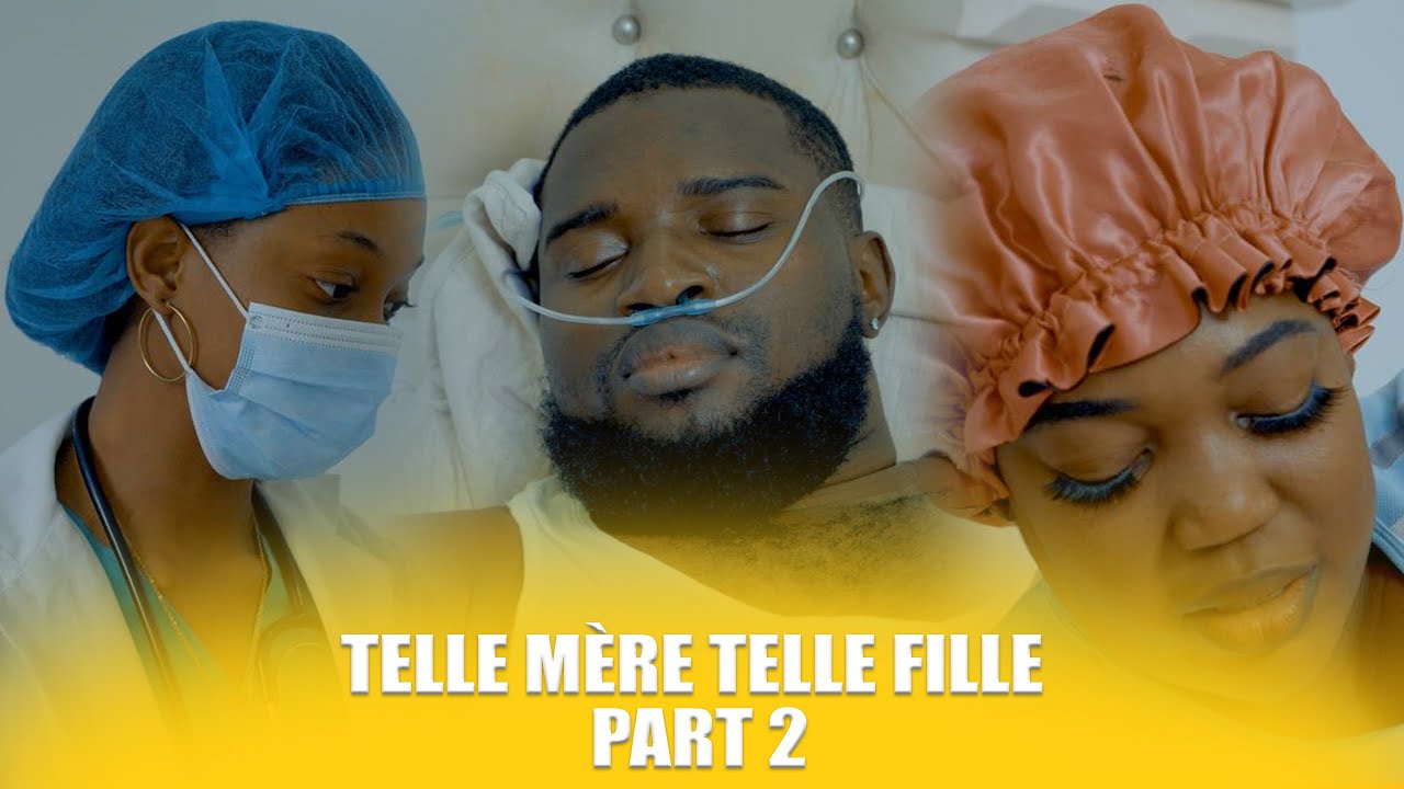 TELLE MERE, TELLE FILLE PART 2