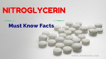 Nitroglycerin/Glyceryl trinitrate: Drug That Saves Your Life From Death