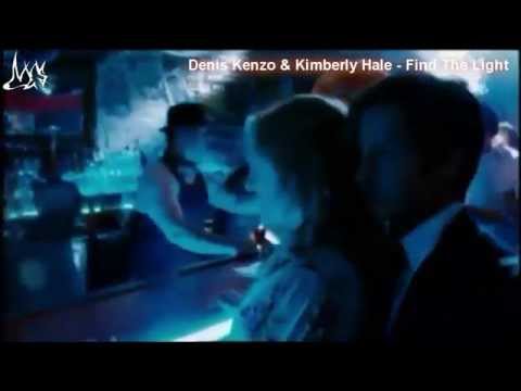 Denis Kenzo & Kimberly Hale - Find The Light [Ces promo video]