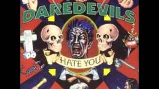 Video thumbnail of "Daredevils-Hate You"