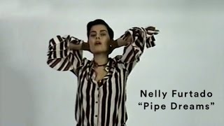 Watch Nelly Furtado Pipe Dreams video