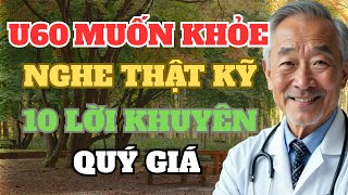 10 lời khuyên QUÝ GIÁ để tuổi 60 của bác sỹ, để tuổi già luôn khỏe mạnh|Sức khỏe người cao tuổi