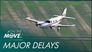 Fuel Tank Issue Causes Major Delays | Dangerous Flights | On The Move