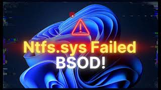 How to solve Ntfs sys Failed BSOD after latest update
