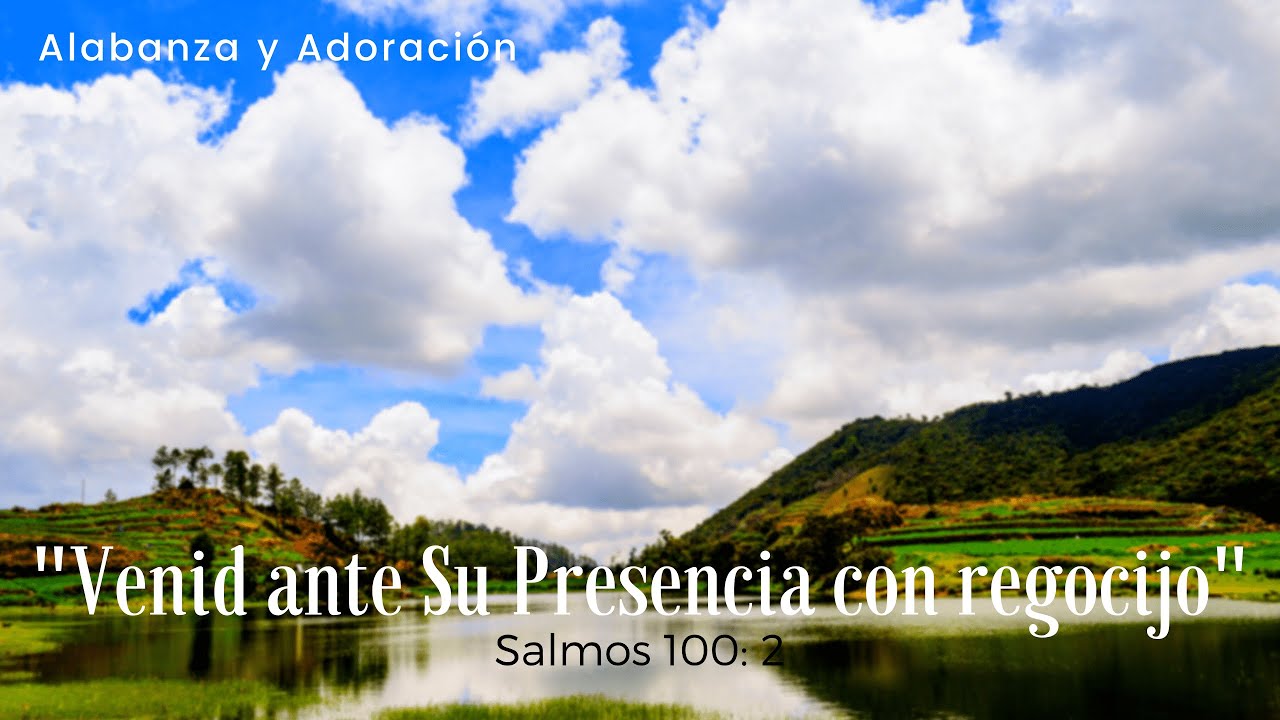 Venid Ante Su Presencia Con Regocijo