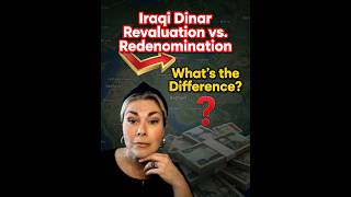 Iraqi Dinar Revaluation vs. Redenomination (and what's the difference?) #iqdrv #dinar