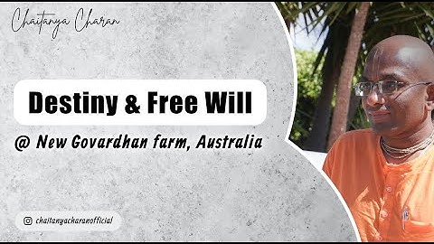 Understanding destiny & free will | Chaitanya Charan