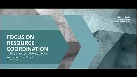 Keynote by Sanjeev Gupta | Project Control Summit 2022