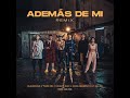 Además de mí(remix)•Rusherking×Maria Becerra×Lit Killah×Khea×Duki