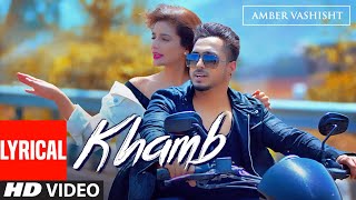 Amber Vashisht: Khamb (Full Lyrical Song) Goldboy | Nirmaan | Frame Singh | Latest Punjabi Song
