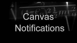 Personalizing Canvas notifications