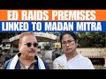ED Raids Multiple Premises Linked to TMC MLA Madan Mitra in Recruitment Scam Case | News9