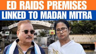 ED Raids Multiple Premises Linked to TMC MLA Madan Mitra in Recruitment Scam Case | News9