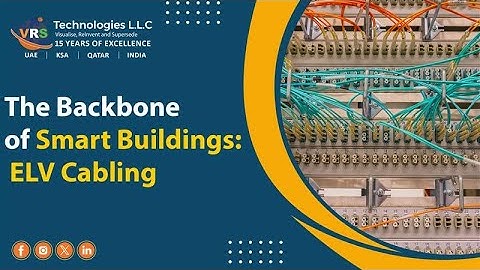 The Backbone of Smart Buildings: ELV Cabling