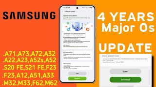 Samsung 4 Years Major Os Update List - A23,A52s,F23,A22,A33,A03s,A12,M12,F12,A51,S21 FE,A52s,A73