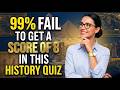 99% FAIL TO GET A SCORE OF 8 IN THIS HISTORY QUIZ! 🏛️🧠 Memory Strength Test Challenge
